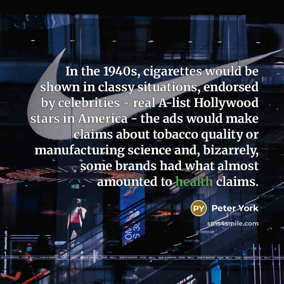 “In the 1940s, cigarettes would be shown in classy situations,…” quote by Peter York
