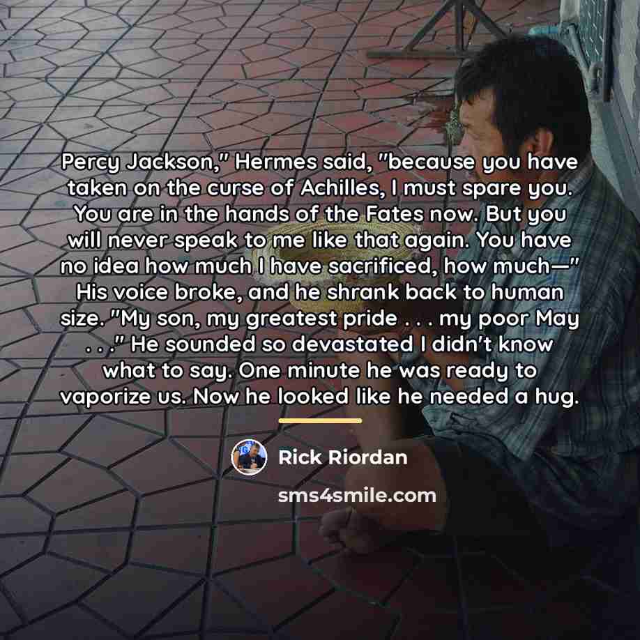 “Percy Jackson," Hermes said, "because you have taken on the…” quote by Rick Riordan