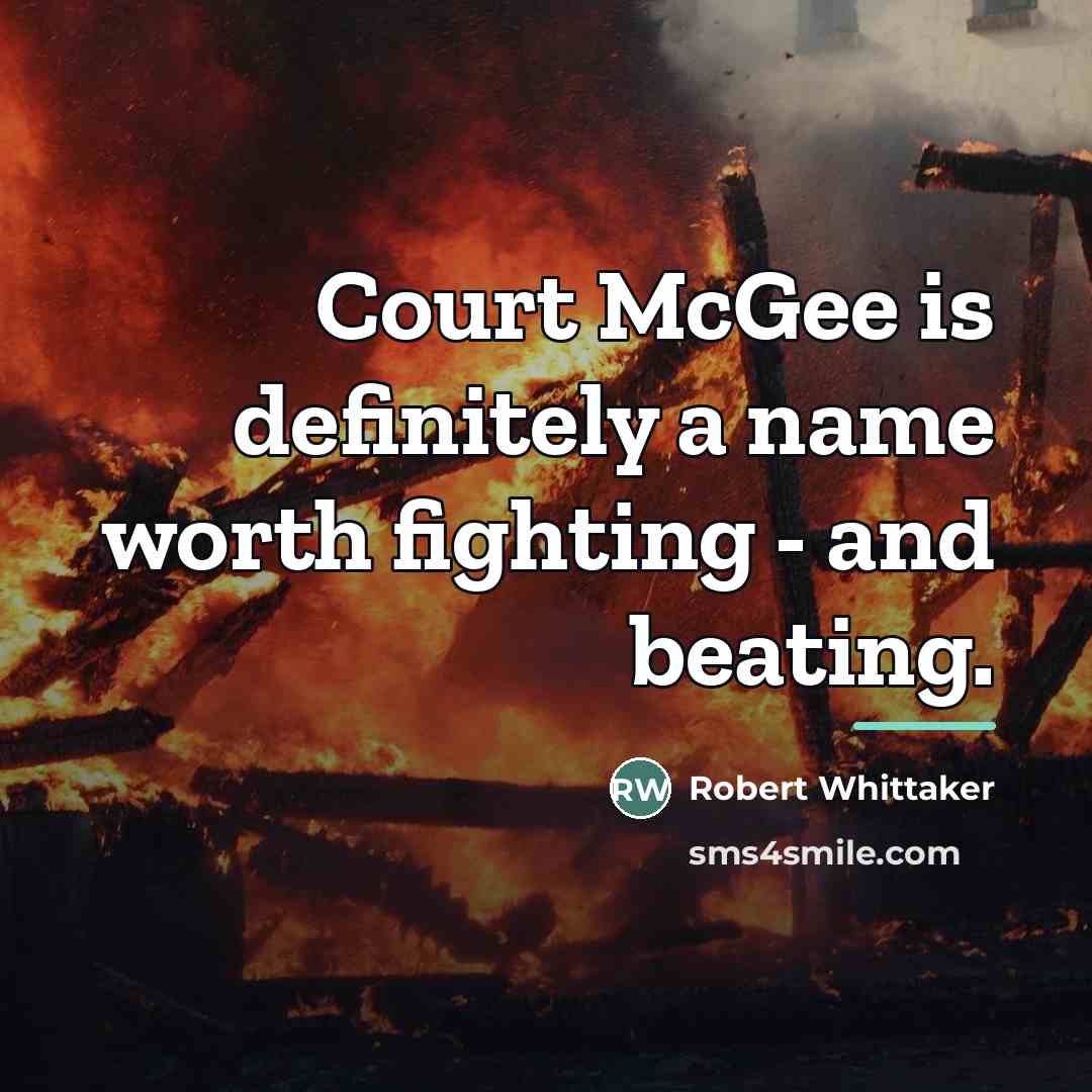 “Court McGee is definitely a name worth fighting - and…” quote by Robert Whittaker