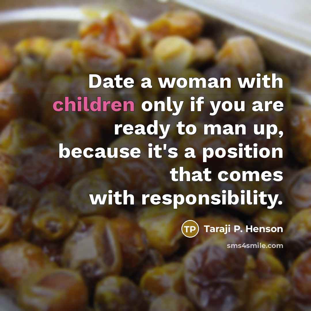 “Date a woman with children only if you are ready…” quote by Taraji P. Henson