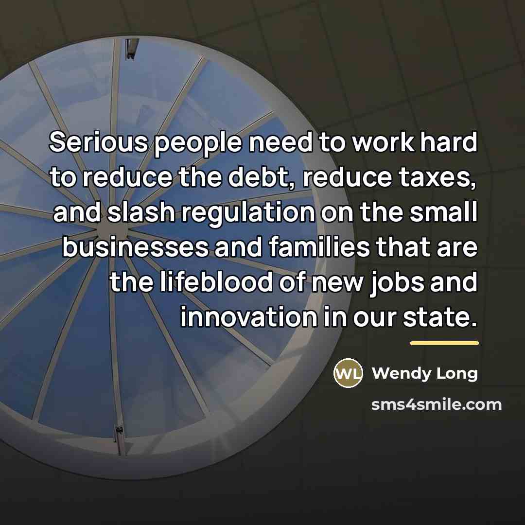 “Serious people need to work hard to reduce the debt,…” quote by Wendy Long