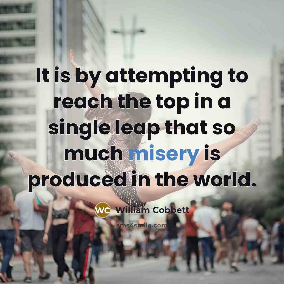 “It is by attempting to reach the top in a…” quote by William Cobbett
