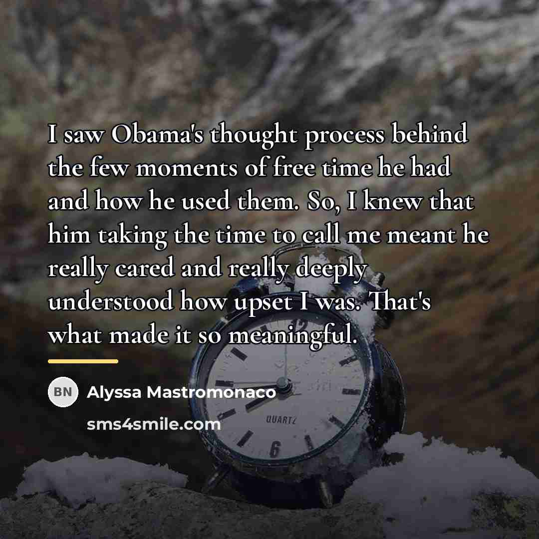 “I saw Obama's thought process behind the few moments of…” quote by Alyssa Mastromonaco