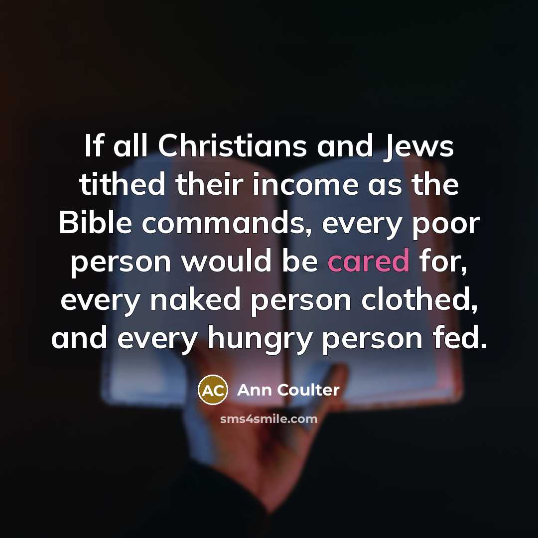 “If all Christians and Jews tithed their income as the…” quote by Ann Coulter