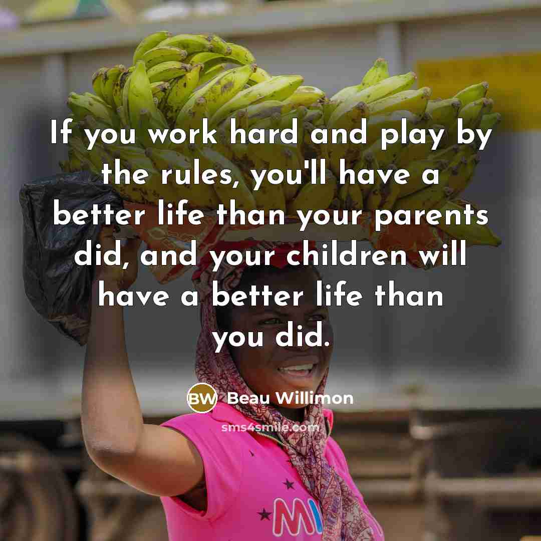 “If you work hard and play by the rules, you'll…” quote by Beau Willimon