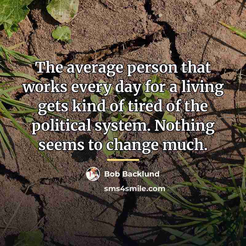 “The average person that works every day for a living…” quote by Bob Backlund