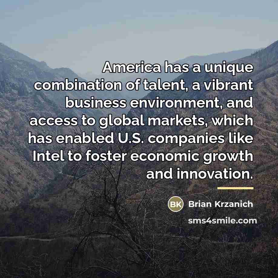 “America has a unique combination of talent, a vibrant business…” quote by Brian Krzanich