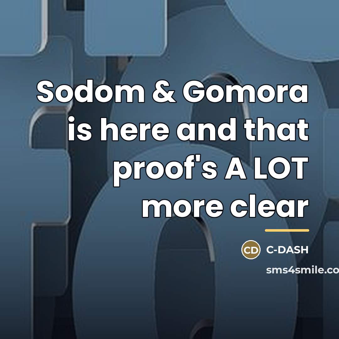 “Sodom & Gomora is here and that proof's A LOT…” quote by C-DASH