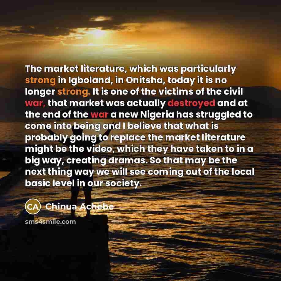 “The market literature, which was particularly strong in Igboland, in…” quote by Chinua Achebe