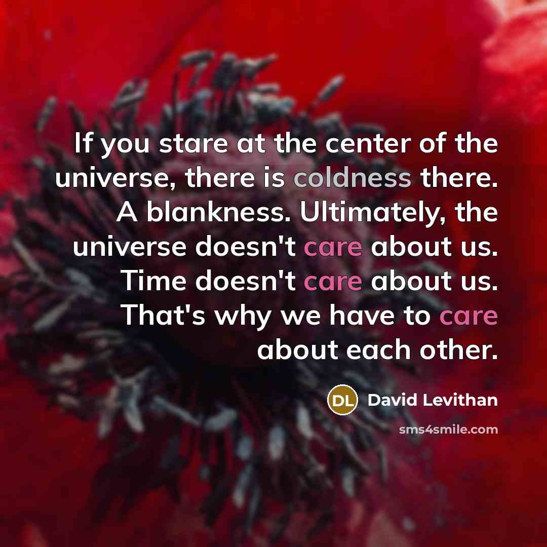 “If you stare at the center of the universe, there…” quote by David Levithan