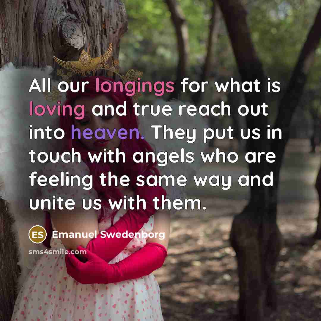 “All our longings for what is loving and true reach…” quote by Emanuel Swedenborg