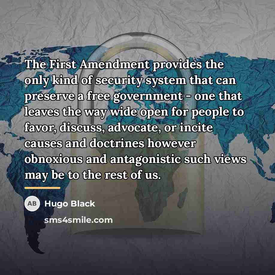 “The First Amendment provides the only kind of security system…” quote by Hugo Black