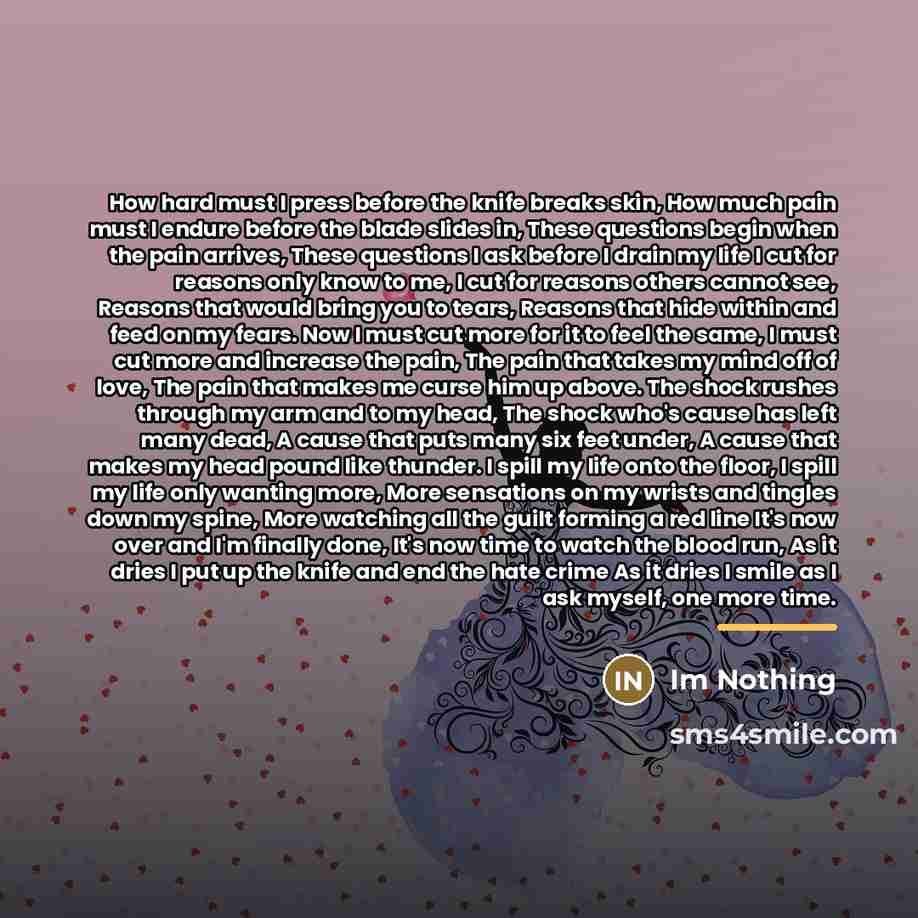 “How hard must I press before the knife breaks skin,…” quote by Im Nothing