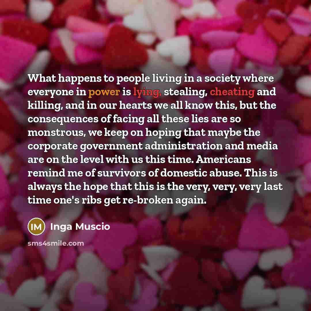 “What happens to people living in a society where everyone…” quote by Inga Muscio