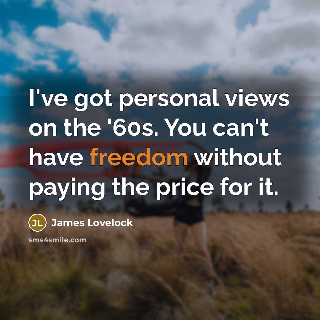 “I've got personal views on the '60s. You can't have…” quote by James Lovelock