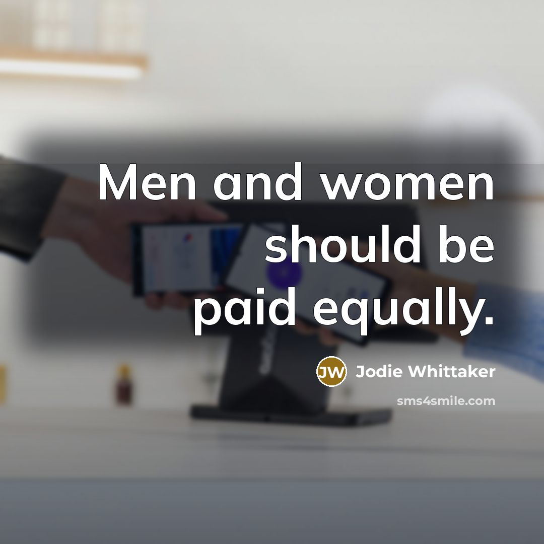 “Men and women should be paid equally.…” quote by Jodie Whittaker