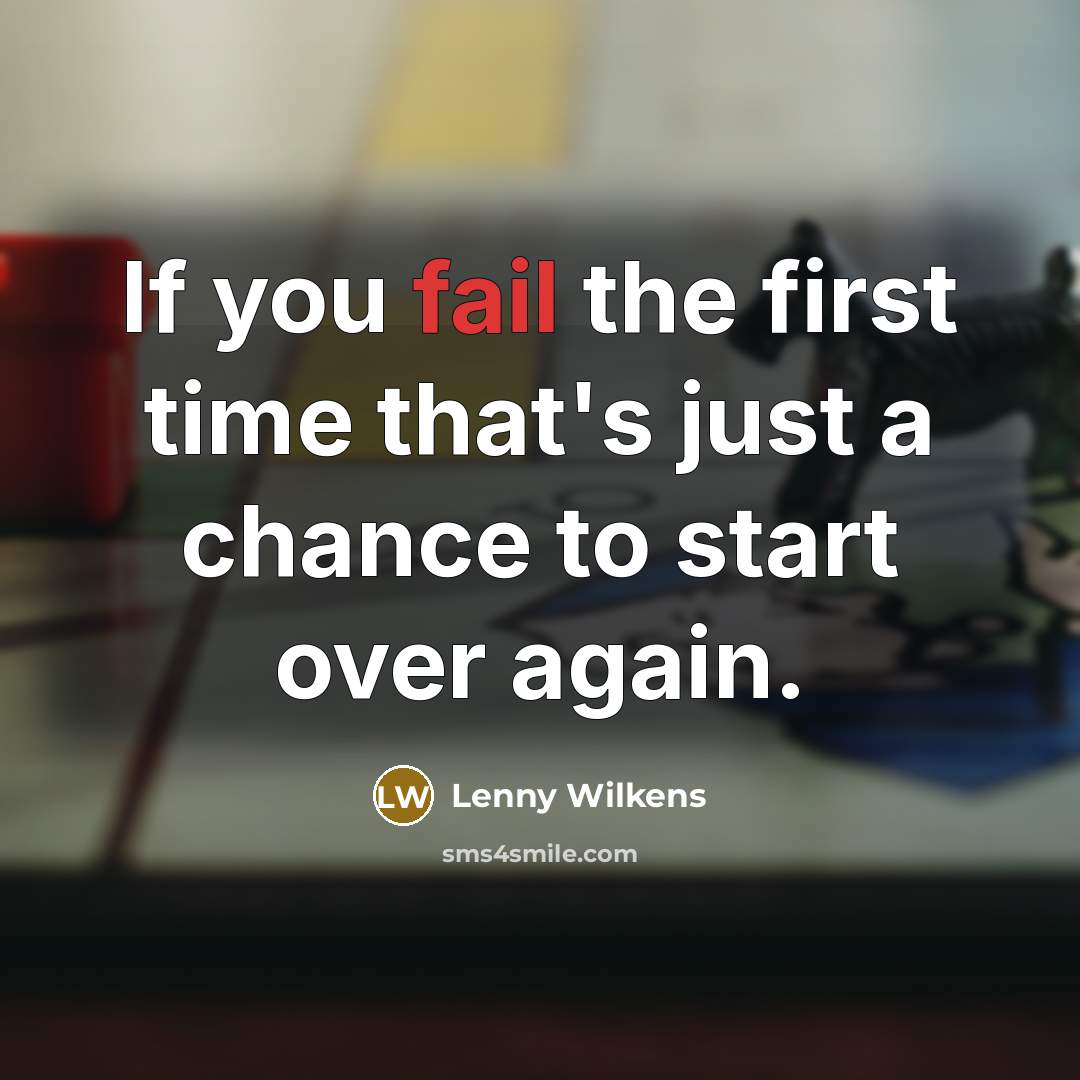 “If you fail the first time that's just a chance…” quote by Lenny Wilkens