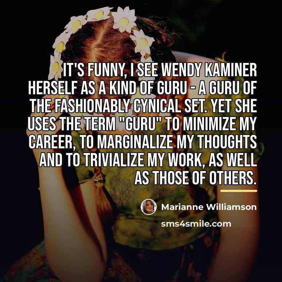 “It's funny, I see Wendy Kaminer herself as a kind…” quote by Marianne Williamson