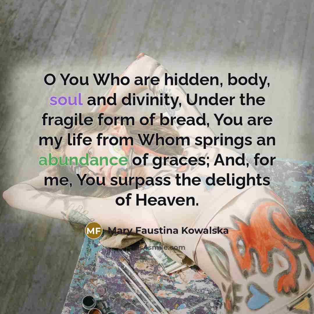 “O You Who are hidden, body, soul and divinity, Under…” quote by Mary Faustina Kowalska