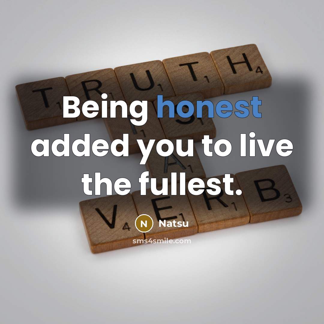 “Being honest added you to live the fullest.…” quote by Natsu