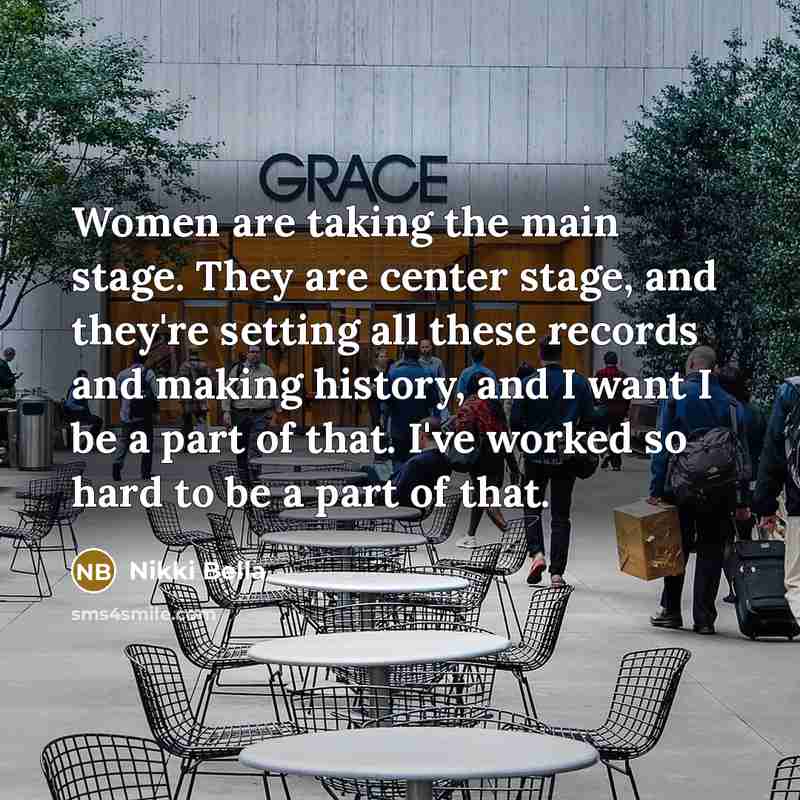“Women are taking the main stage. They are center stage,…” quote by Nikki Bella