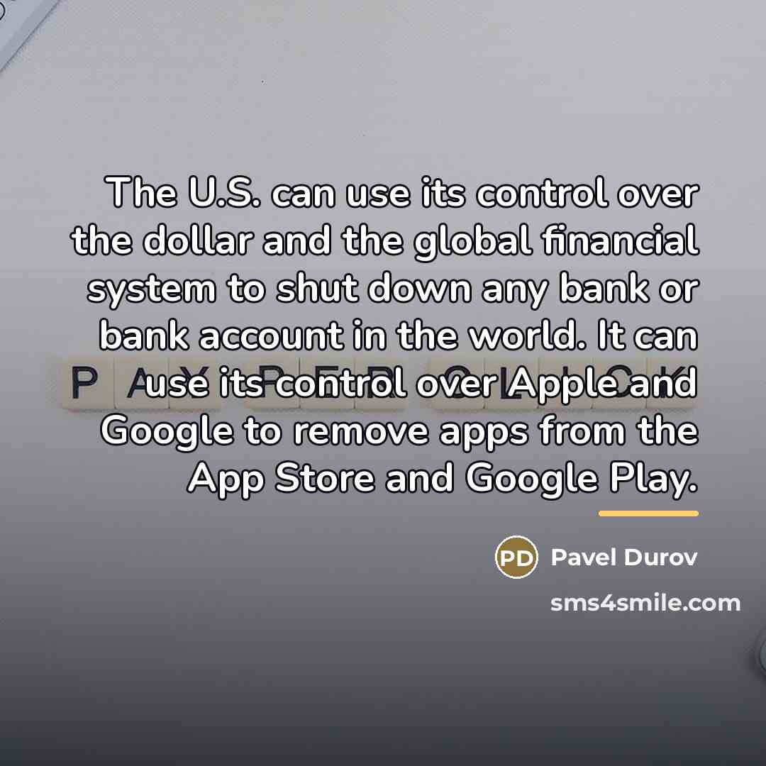 “The U.S. can use its control over the dollar and…” quote by Pavel Durov
