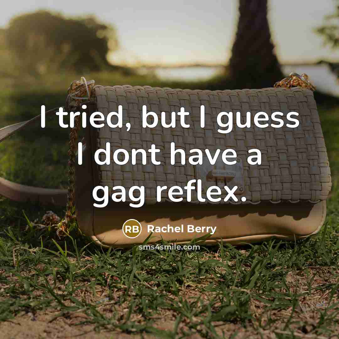 “I tried, but I guess I dont have a gag…” quote by Rachel Berry