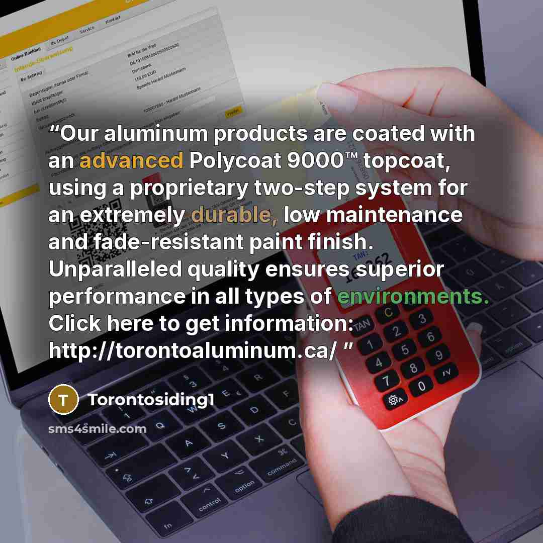 “Our aluminum products are coated with an advanced Polycoat 9000™ topcoat, using a proprietary two-step system for an extremely durable, low maintenance and fade-resistant paint finish. Unparalleled quality ensures superior performance in all types of environments. Click here to get information…” quote by Torontosiding1