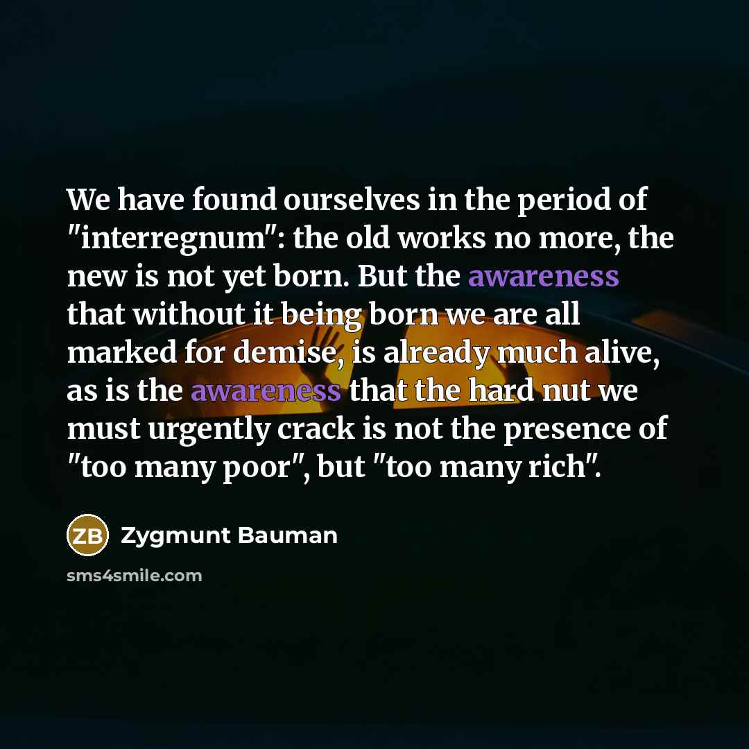 “We have found ourselves in the period of "interregnum": the…” quote by Zygmunt Bauman