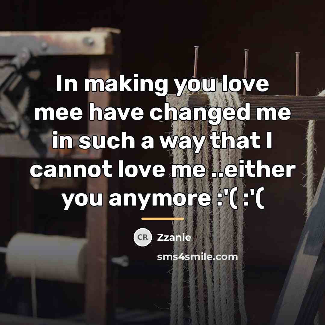 “In making you love mee have changed me in such…” quote by Zzanie