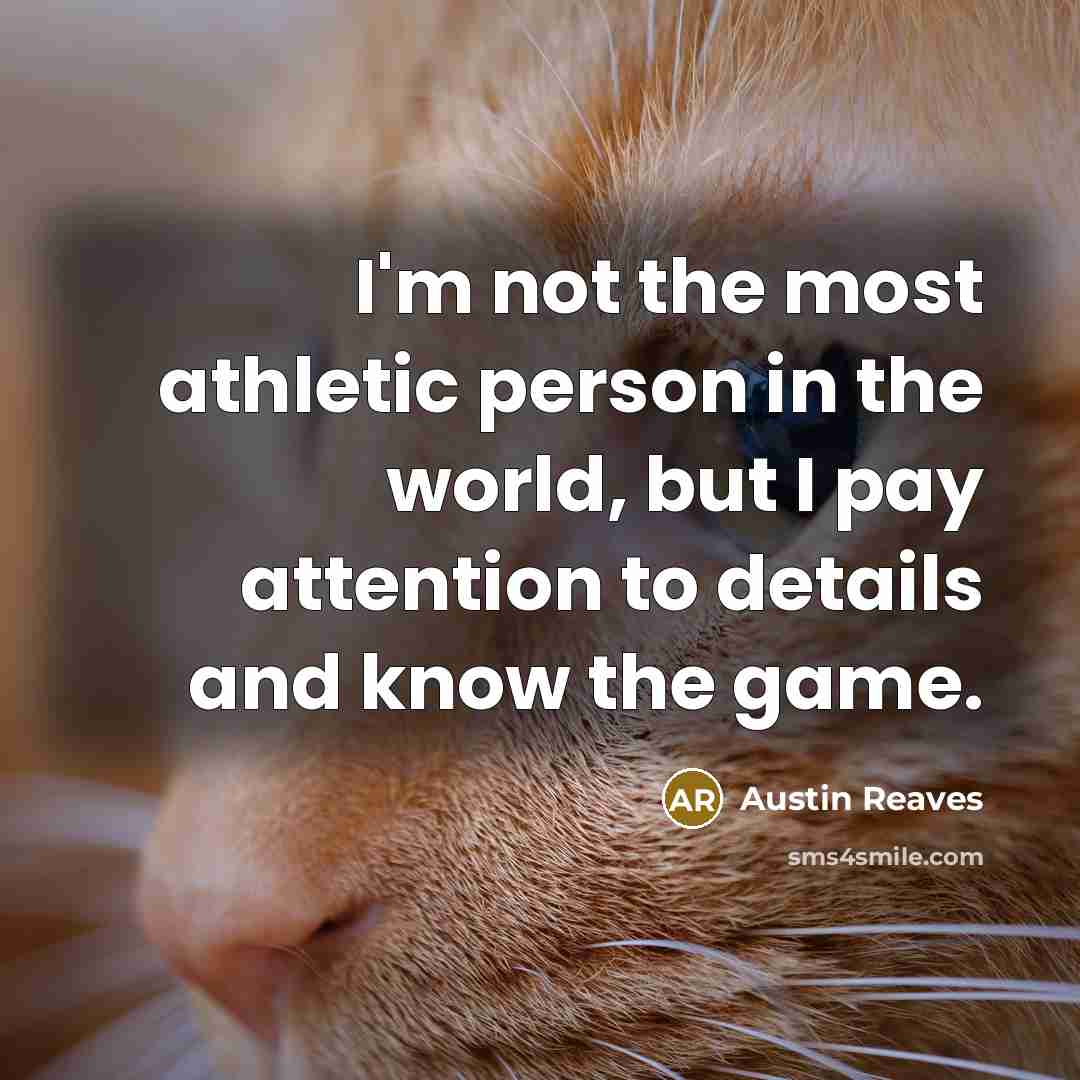 “I'm not the most athletic person in the world, but…” quote by Austin Reaves