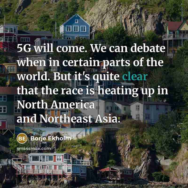 “5G will come. We can debate when in certain parts…” quote by Borje Ekholm
