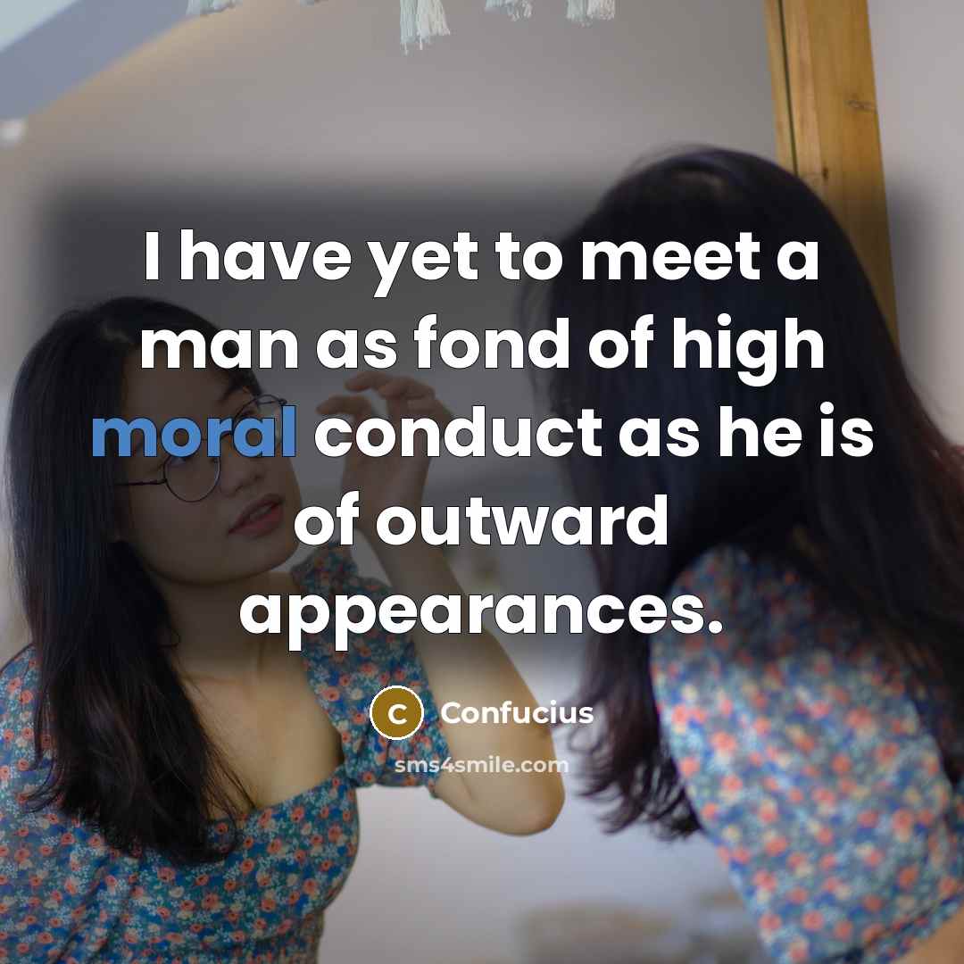 “I have yet to meet a man as fond of…” quote by Confucius