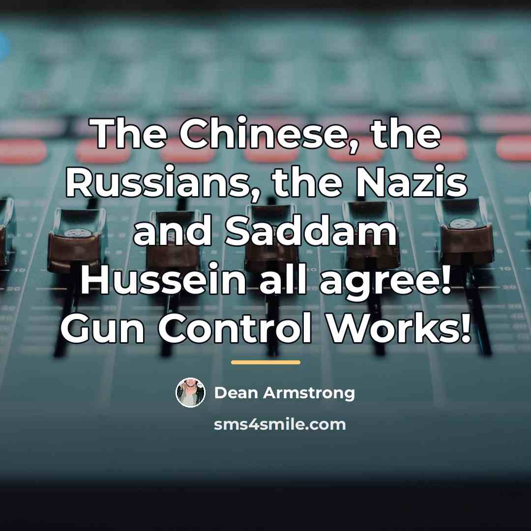“The Chinese, the Russians, the Nazis and Saddam Hussein all…” quote by Dean Armstrong
