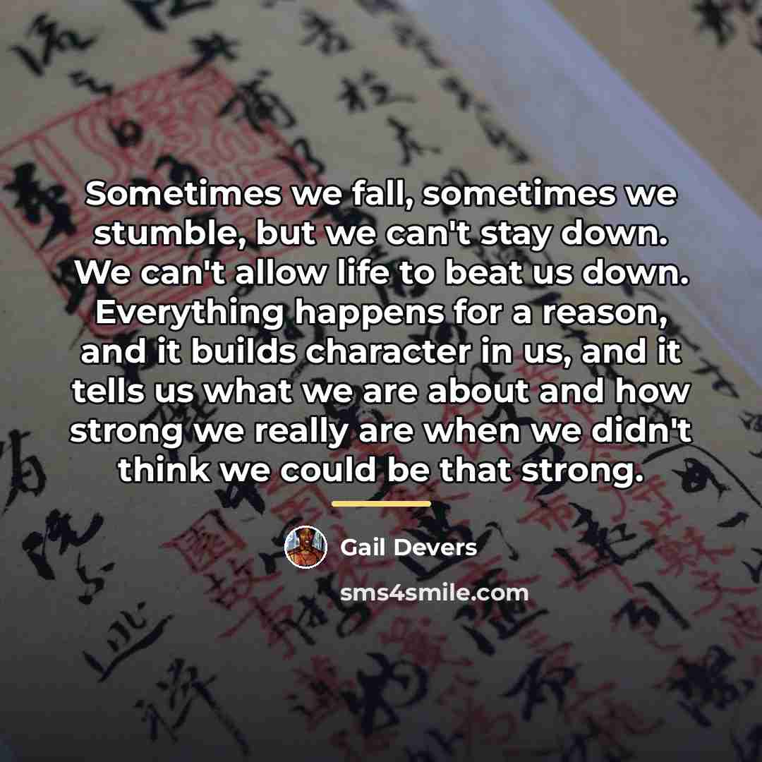 “Sometimes we fall, sometimes we stumble, but we can't stay…” quote by Gail Devers