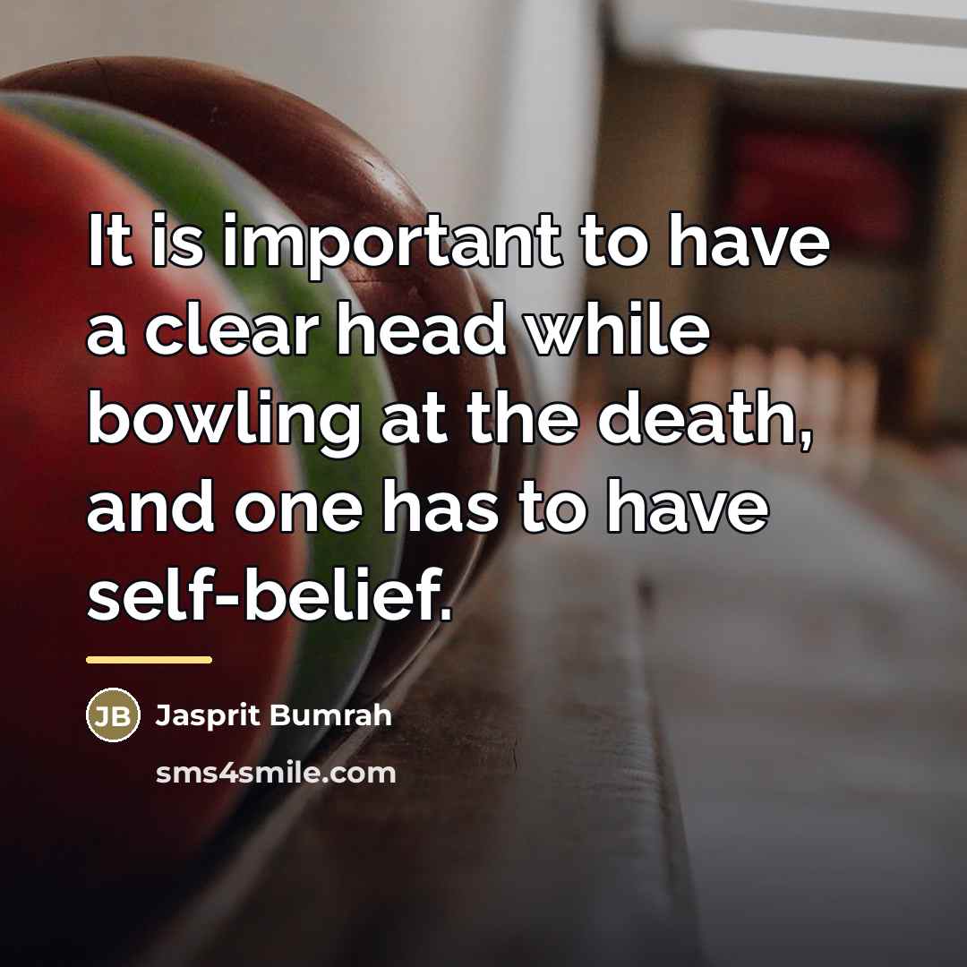 “It is important to have a clear head while bowling…” quote by Jasprit Bumrah