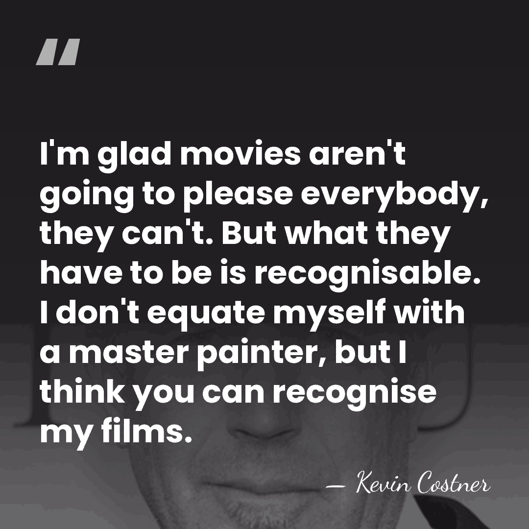 I'm glad movies aren't going to please everybody, they can't. But what&hellip; - Kevin Costner