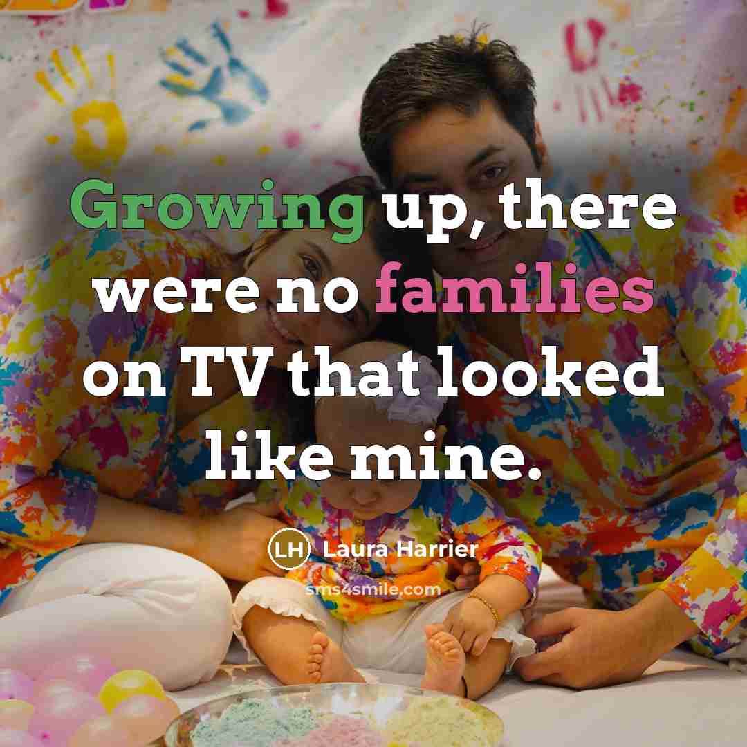 “Growing up, there were no families on TV that looked…” quote by Laura Harrier