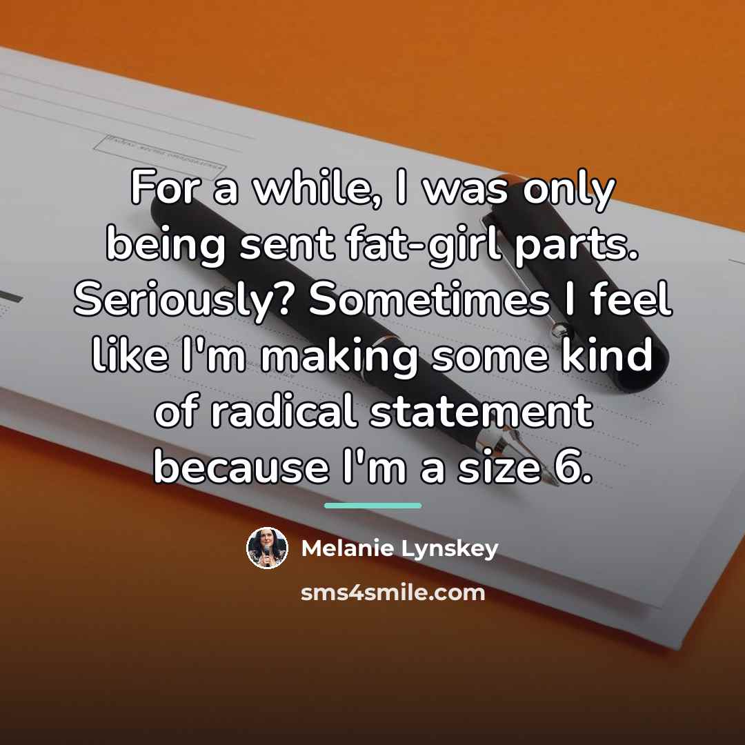 “For a while, I was only being sent fat-girl parts.…” quote by Melanie Lynskey