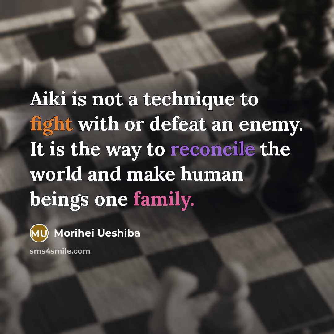 “Aiki is not a technique to fight with or defeat…” quote by Morihei Ueshiba