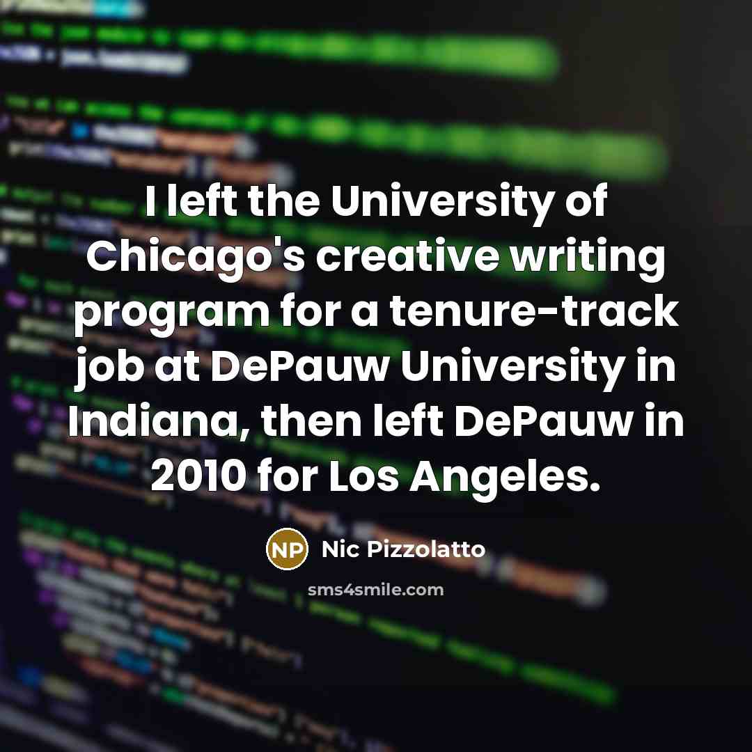“I left the University of Chicago's creative writing program for…” quote by Nic Pizzolatto