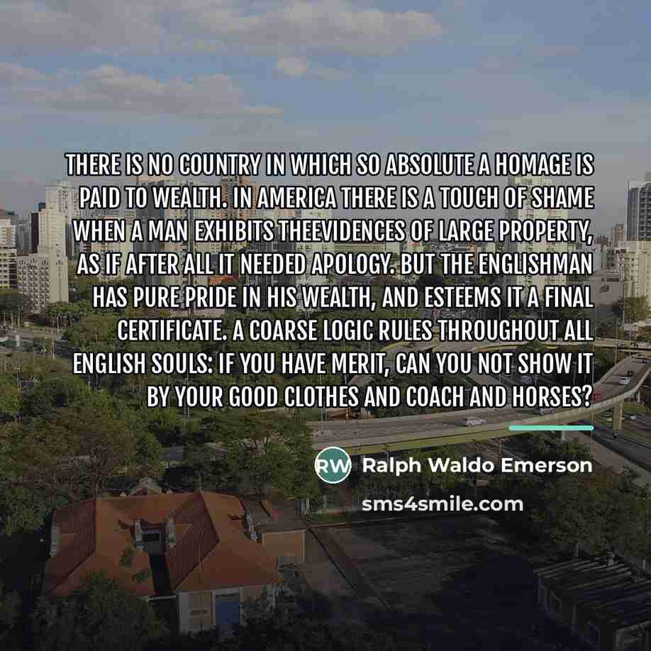 “There is no country in which so absolute a homage…” quote by Ralph Waldo Emerson