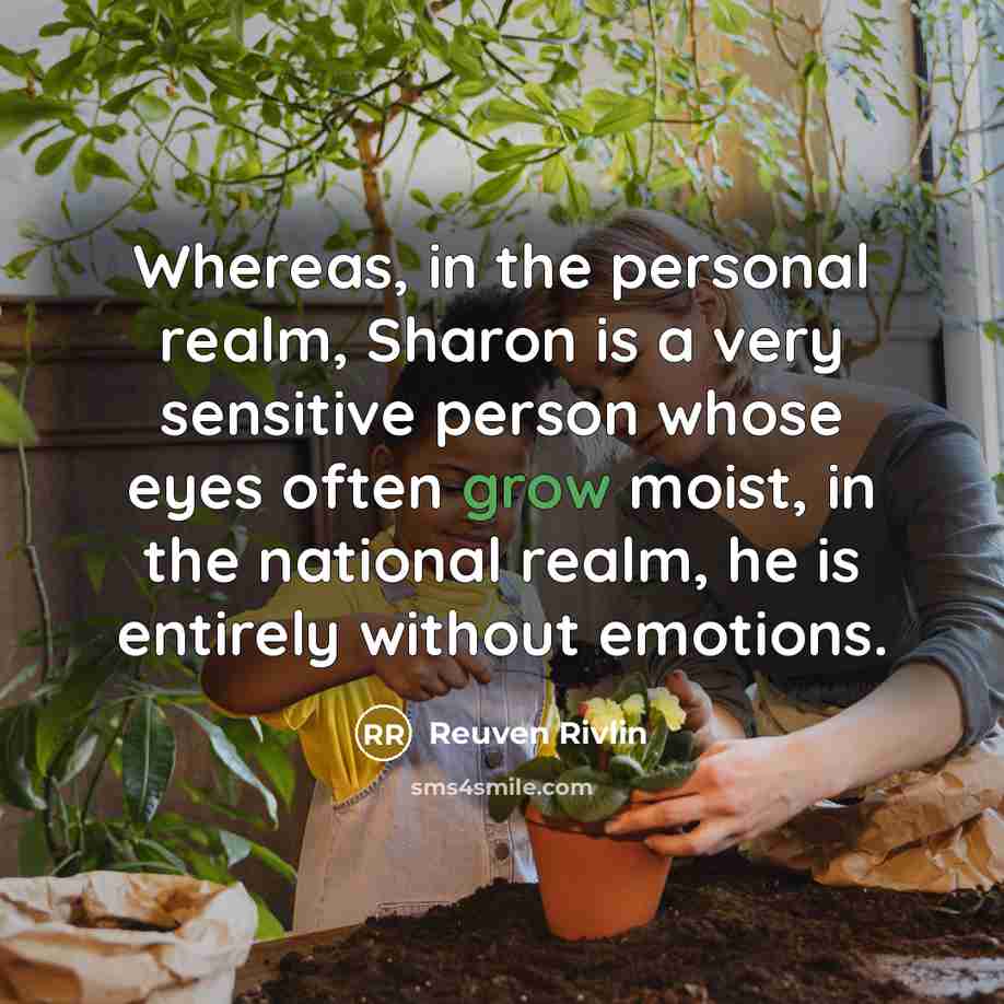 “Whereas, in the personal realm, Sharon is a very sensitive…” quote by Reuven Rivlin