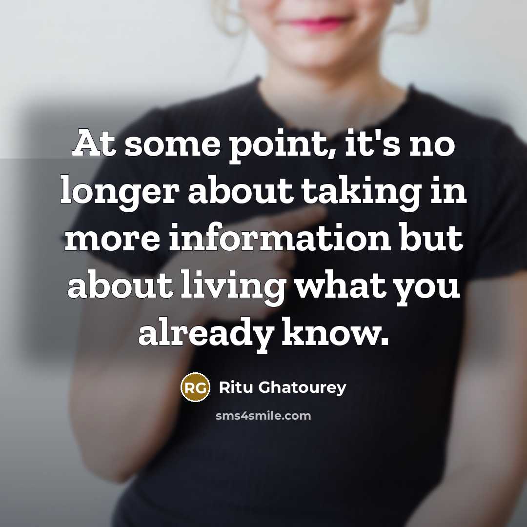 “At some point, it's no longer about taking in more…” quote by Ritu Ghatourey