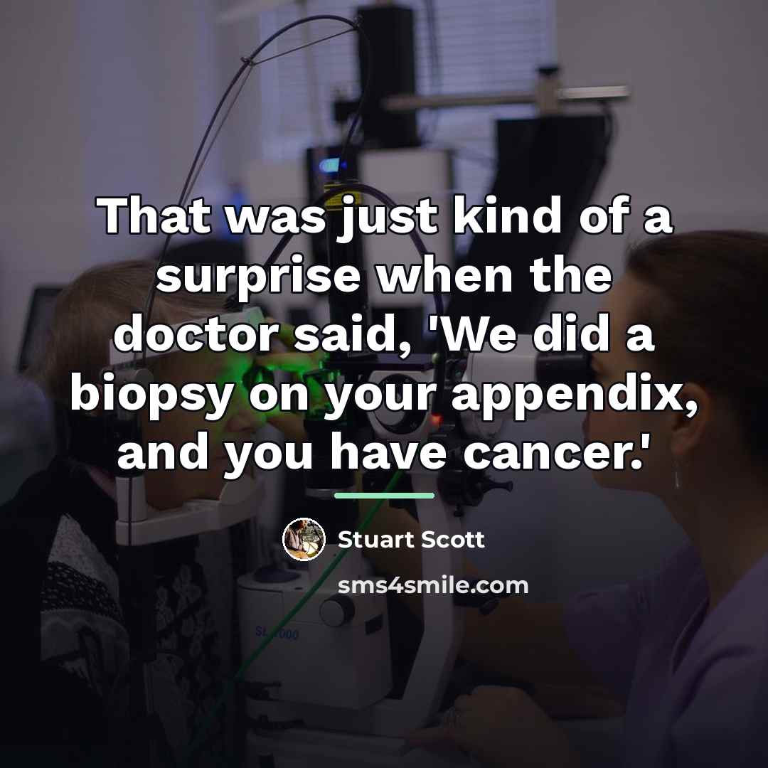 “That was just kind of a surprise when the doctor…” quote by Stuart Scott