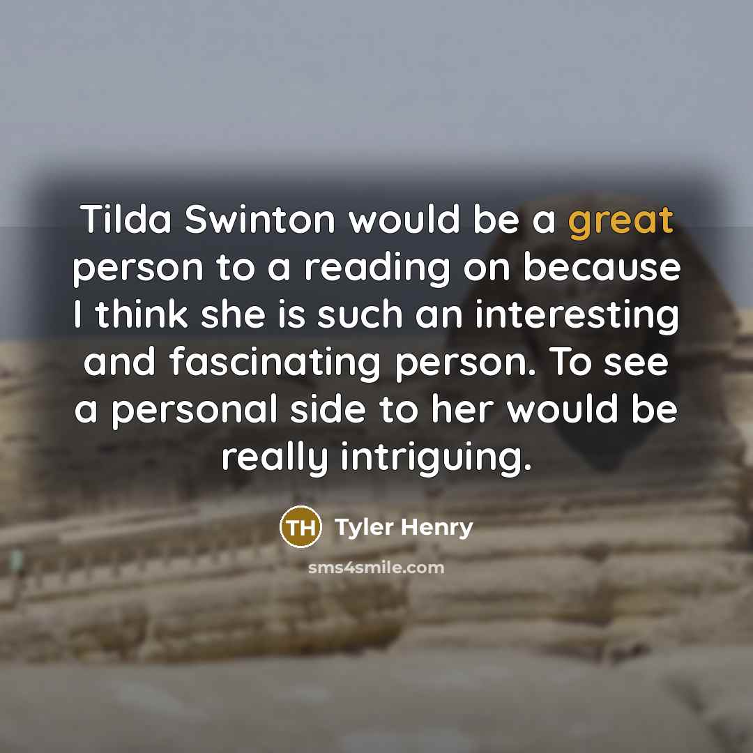“Tilda Swinton would be a great person to a reading…” quote by Tyler Henry