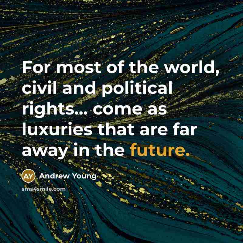 “For most of the world, civil and political rights... come…” quote by Andrew Young