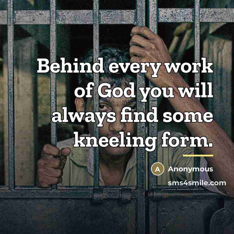 “Behind every work of God you will always find some…” quote by Anonymous