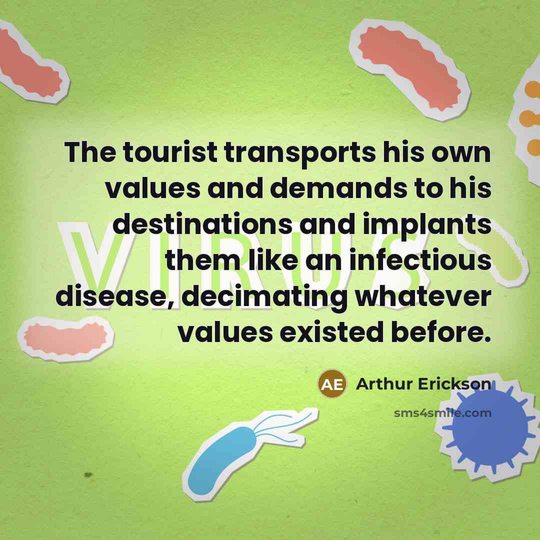 “The tourist transports his own values and demands to his…” quote by Arthur Erickson
