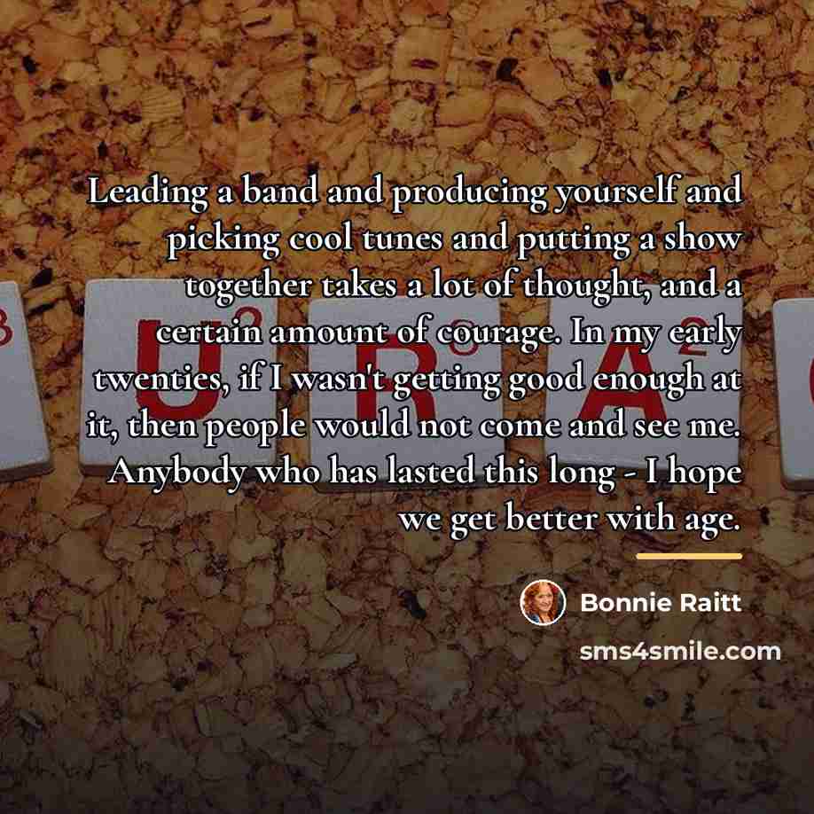 “Leading a band and producing yourself and picking cool tunes…” quote by Bonnie Raitt